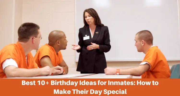 Birthday Ideas for Inmates